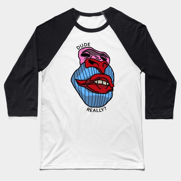 Dude Really Baboon Primate Baseball T-Shirt by sadpanda